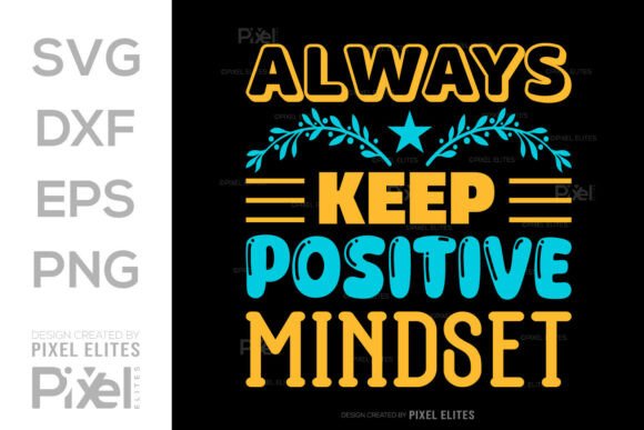 Always Keep Positive Mindset SVG: A Designer's Review
