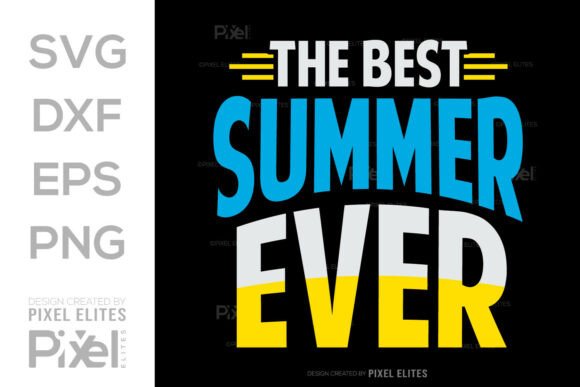 Best Summer Ever SVG Cut File Design