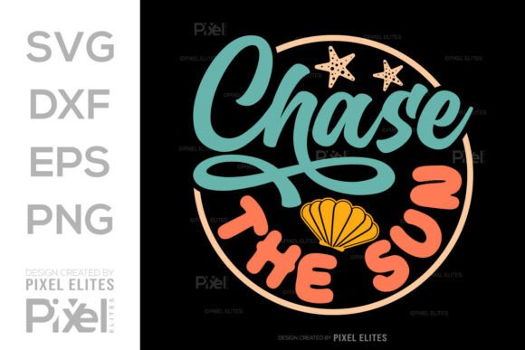Chase the Sun SVG Cut File Quote Design
