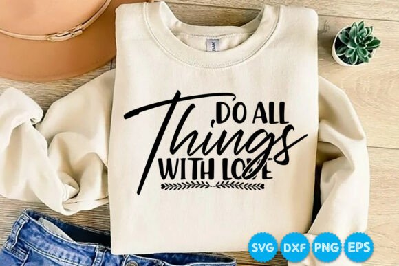 Do All Things with Love Quotes SVG: A Designer's Review