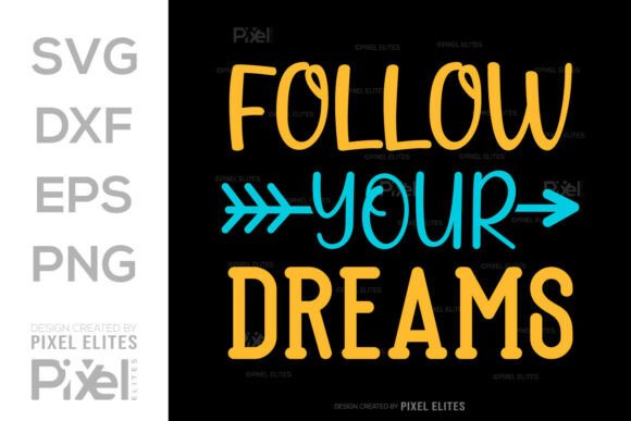 Follow Your Dreams SVG Cut File Design