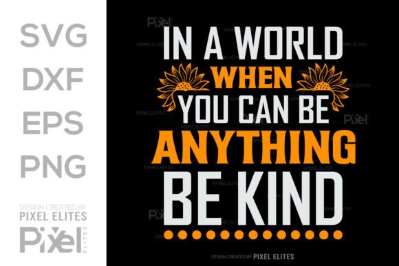 In a World When You Can Be Anything Be