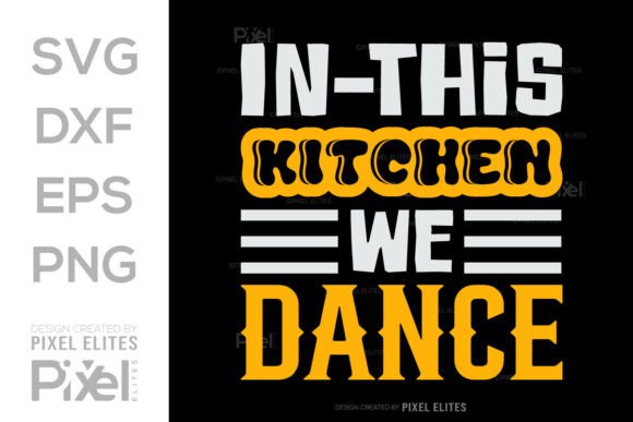 In This Kitchen We Dance SVG: A Designer's Review