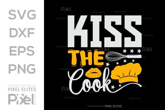 Kiss the Cook SVG Cut File