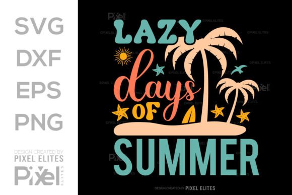 Lazy Days of Summer SVG Cut File Design