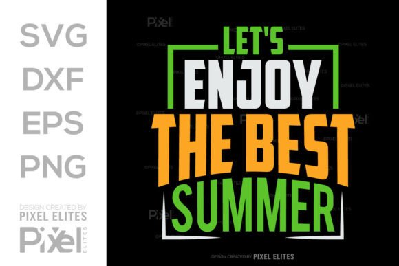 Let’s Enjoy the Best Summer SVG Cut File
