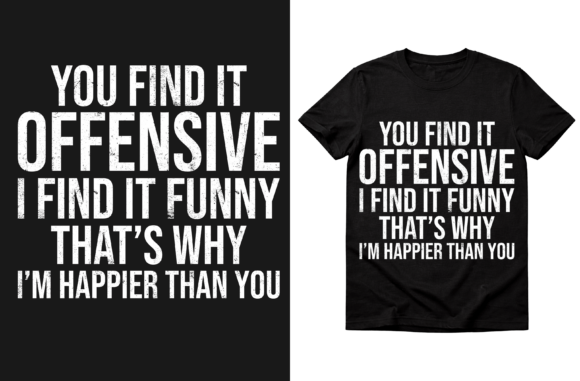 Review: Funny Quotes Offensive T-Shirt Design for Bold Embroidery