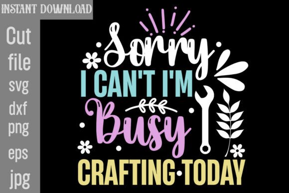 Review: Sorry I Can't, I'm Busy Crafting Today