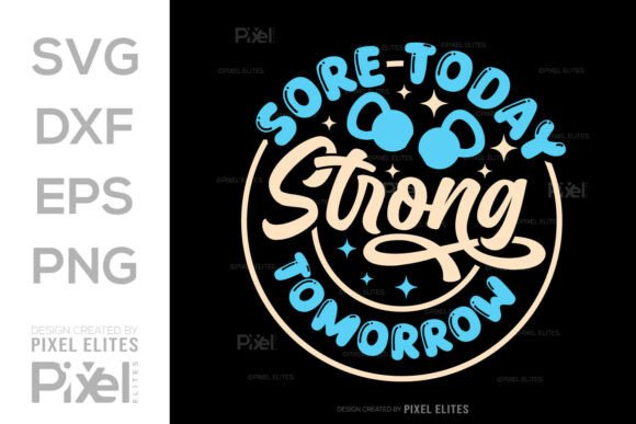 Sore Today Strong Tomorrow SVG: A Designer's Review