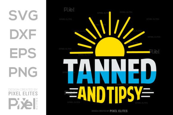 Tanned and Tipsy SVG Cut File Design