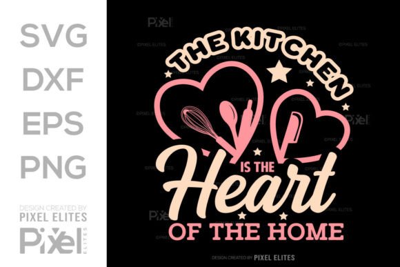 The Kitchen is the Heart SVG Cut File